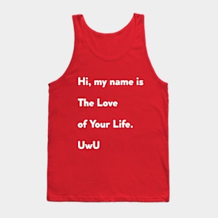 The Love of Your Life Tank Top